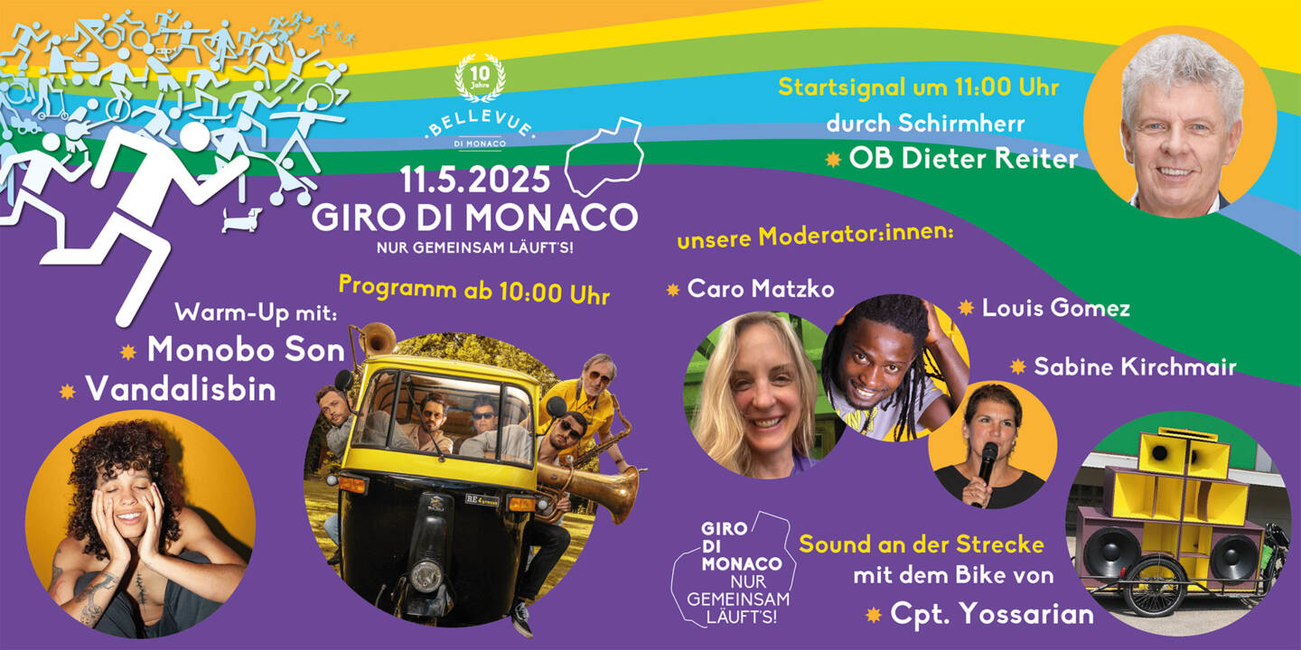 Giro di Monaco 2025 – nur gemeinsam läuft's! Programm ab 10:00 Uhr. Auf dem Giro-Doppeldeckerbus im Start-/Zielbereich spielen Monobo Son und Vandalisbin. Moderation: Caro Matzko (BR), Louis Gomez aka Shiny_G und Sabine Kirchmair. Startsignal um 11:00 Uhr durch unseren Schirmherrn Oberbürgermeister Dieter Reiter. Sound an der Strecke: Cpt. Yossarian aka Manuel da Coll (LaBrassBanda) mit seinem Bike-Soundsystem!